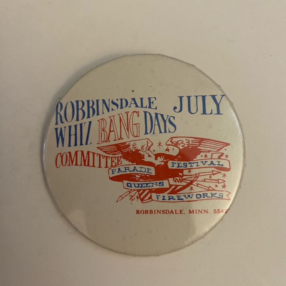 Vintage Robbinsdale Whiz Bang Days Minnesota Button